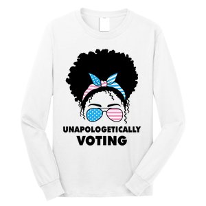 Unapologetically Voting Long Sleeve Shirt