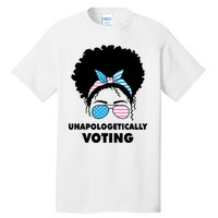 Unapologetically Voting Tall T-Shirt