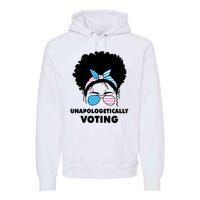 Unapologetically Voting Premium Hoodie