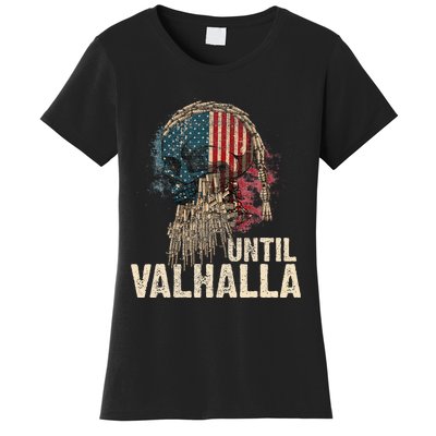 Until Valhalla Viking Us Flag Vintagetil Valhalla Women's T-Shirt