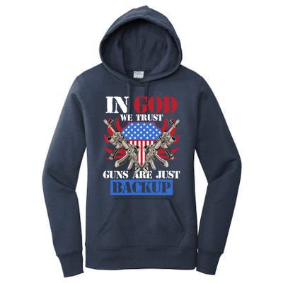 Us Veteran Veterans Day In God We Trust Guns Are Just Backup Gift Women's Pullover Hoodie