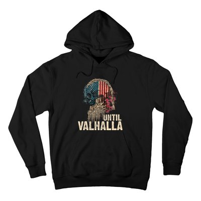 Until Valhalla Viking Us Flag Vintage Til Valhalla Hoodie