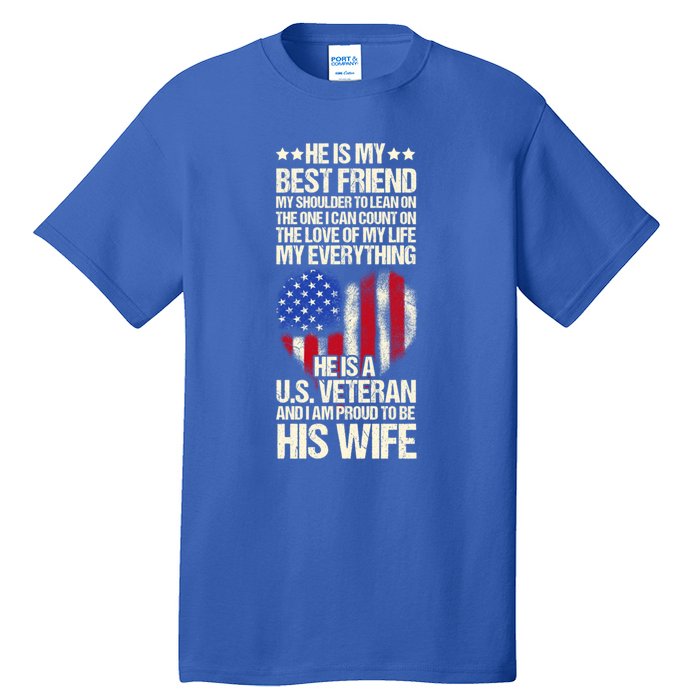 Us Veteran Wife Saying Proud Us Veteran Wife Friend Gift Tall T-Shirt