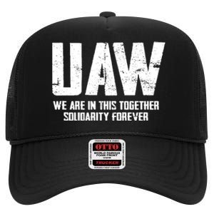 UAW We Are In This Together Solidarity Forever High Crown Mesh Back Trucker Hat