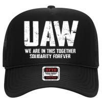 UAW We Are In This Together Solidarity Forever High Crown Mesh Back Trucker Hat