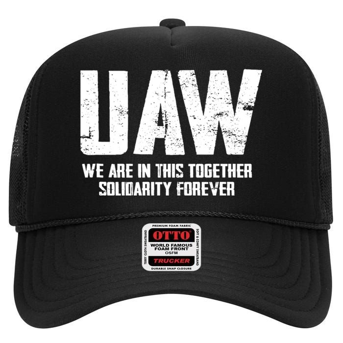 UAW We Are In This Together Solidarity Forever High Crown Mesh Back Trucker Hat