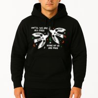 Until We Are All Free None Of Us Are Free Free Palestine Hoodie