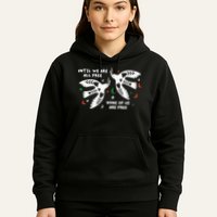 Until We Are All Free None Of Us Are Free Free Palestine Hoodie