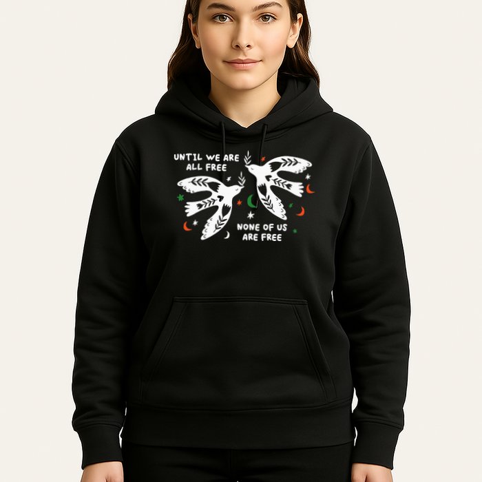 Until We Are All Free None Of Us Are Free Free Palestine Hoodie