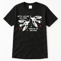 Until We Are All Free None Of Us Are Free Free Palestine Tall T-Shirt