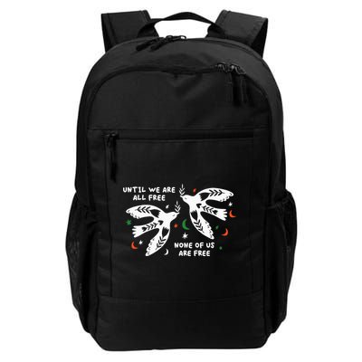 Until We Are All Free None Of Us Are Free Free Palestine Backpack