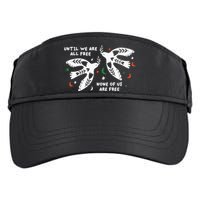 Until We Are All Free None Of Us Are Free Free Palestine Adult Drive Performance Visor