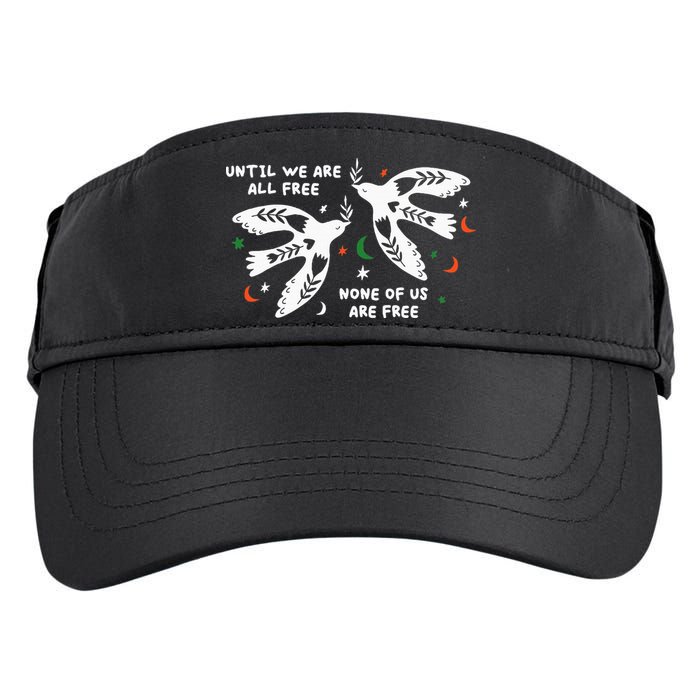Until We Are All Free None Of Us Are Free Free Palestine Adult Drive Performance Visor