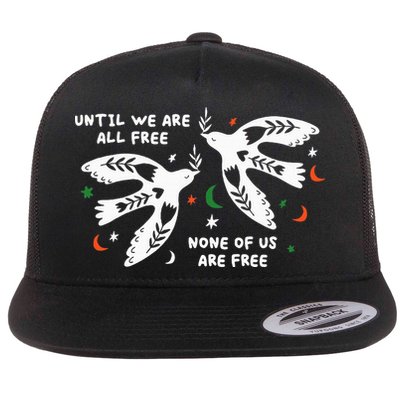 Until We Are All Free None Of Us Are Free Free Palestine Flatbill Hat