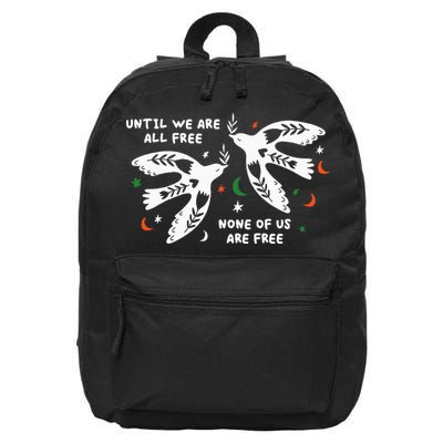 Until We Are All Free None Of Us Are Free Free Palestine 16 in Basic Backpack
