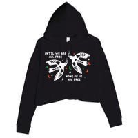 Until We Are All Free None Of Us Are Free Free Palestine Crop Fleece Hoodie
