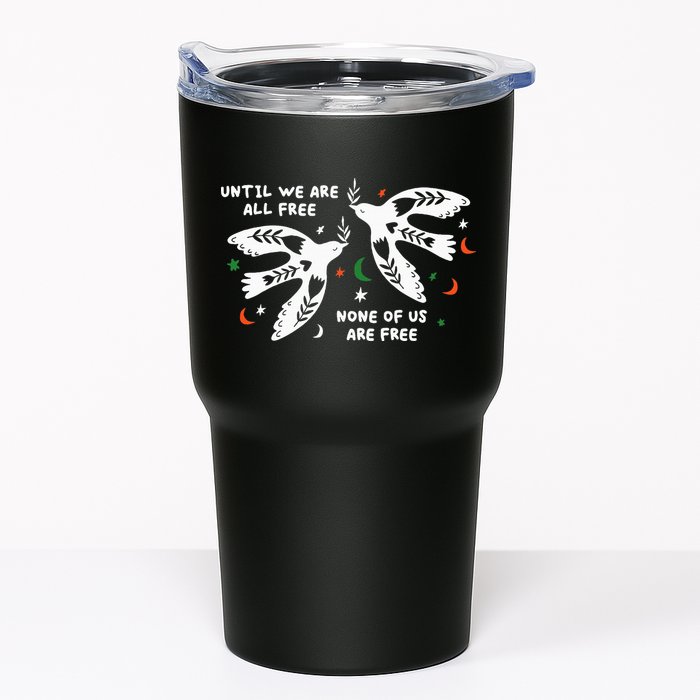 Until We Are All Free None Of Us Are Free Free Palestine Tumbler