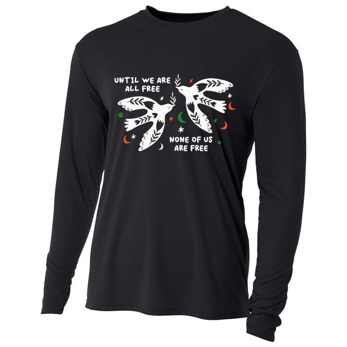 Until We Are All Free None Of Us Are Free Free Palestine Cooling Performance Long Sleeve Crew