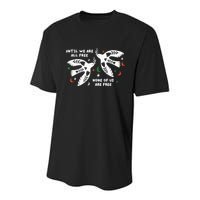 Until We Are All Free None Of Us Are Free Free Palestine Youth Performance Sprint T-Shirt
