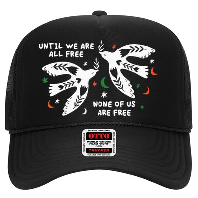Until We Are All Free None Of Us Are Free Free Palestine Trucker Hat