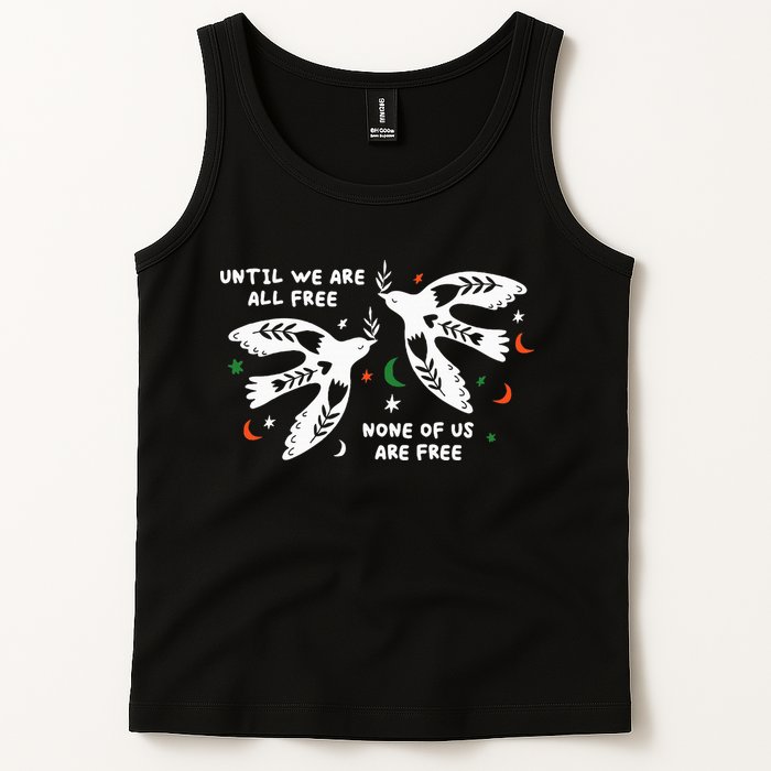 Until We Are All Free None Of Us Are Free Free Palestine Tank Top