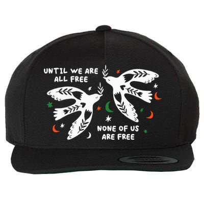 Until We Are All Free None Of Us Are Free Free Palestine Wool Snapback Cap