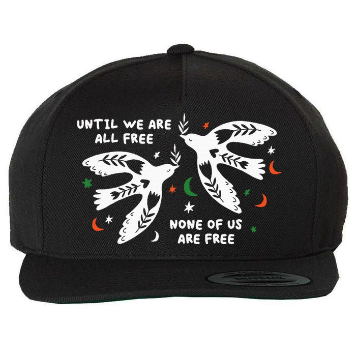 Until We Are All Free None Of Us Are Free Free Palestine Wool Snapback Cap