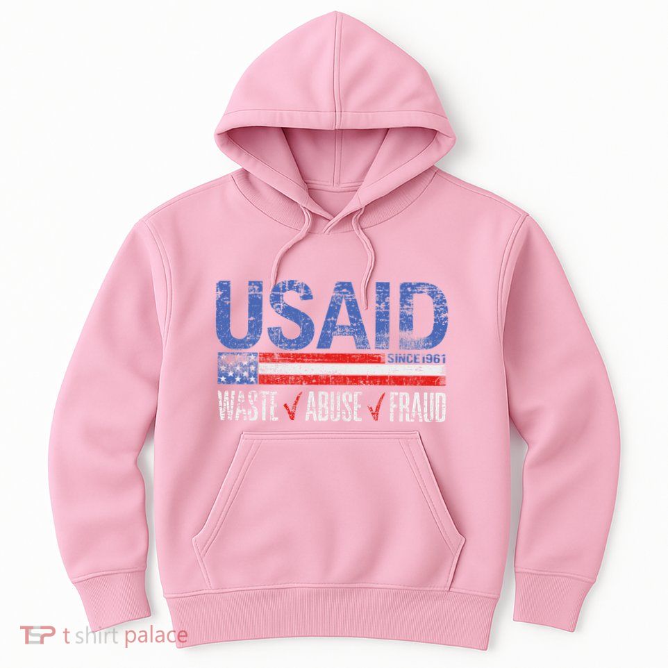 Usaid Waste Abuse Fraud Since 1961 D.O.G.E 2025 Hoodie