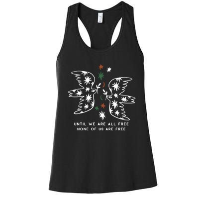 Until We Are All Free None Of Us Are Free Women's Racerback Tank