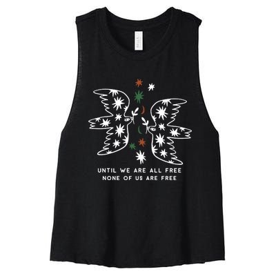 Until We Are All Free None Of Us Are Free Women's Racerback Cropped Tank