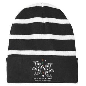 Until We Are All Free None Of Us Are Free Striped Beanie with Solid Band