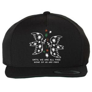 Until We Are All Free None Of Us Are Free Wool Snapback Cap