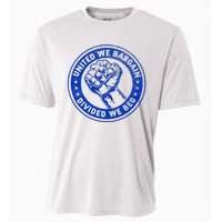 United We Bargain Divided We Beg Worker Fist Labor Protest Cooling Performance Crew T-Shirt