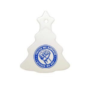 United We Bargain Divided We Beg Worker Fist Labor Protest Ceramic Tree Ornament