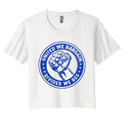 United We Bargain Divided We Beg Worker Fist Labor Protest Women's Crop Top Tee