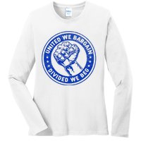 United We Bargain Divided We Beg Worker Fist Labor Protest Ladies Long Sleeve Shirt