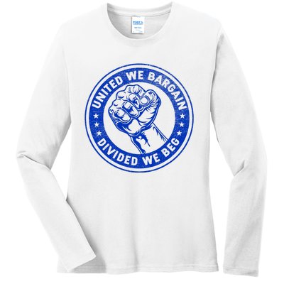 United We Bargain Divided We Beg Worker Fist Labor Protest Ladies Long Sleeve Shirt