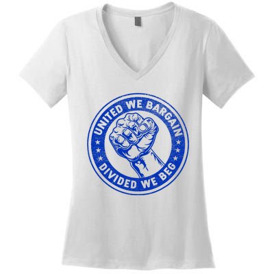 United We Bargain Divided We Beg Worker Fist Labor Protest Women's V-Neck T-Shirt