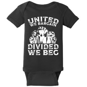 United We Bargain Divided We Beg Labor Day Union Worker Gift Baby Bodysuit