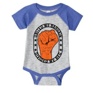 United We Bargain Divided We Beg Strong Labor Union Strike Funny Gift Infant Baby Jersey Bodysuit