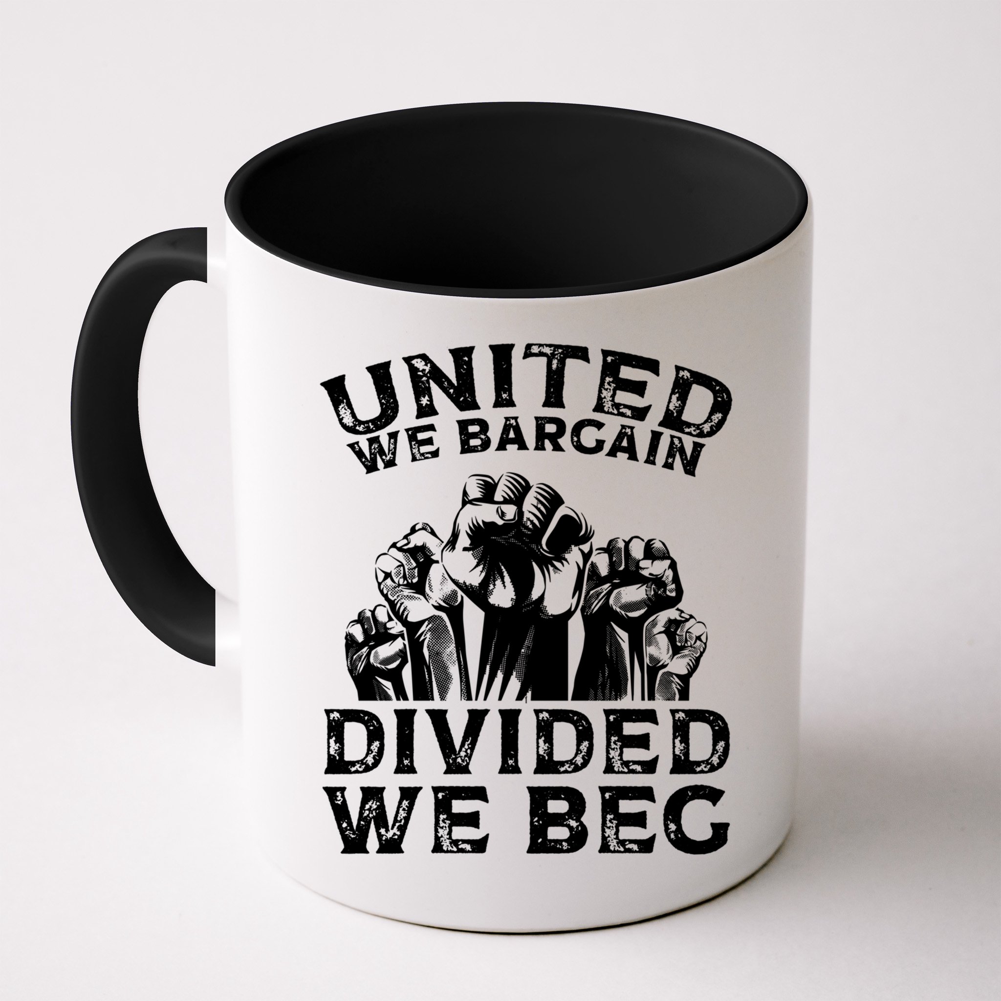 United We Bargain Divided We Beg Labor Day Union Worker Gift Mug