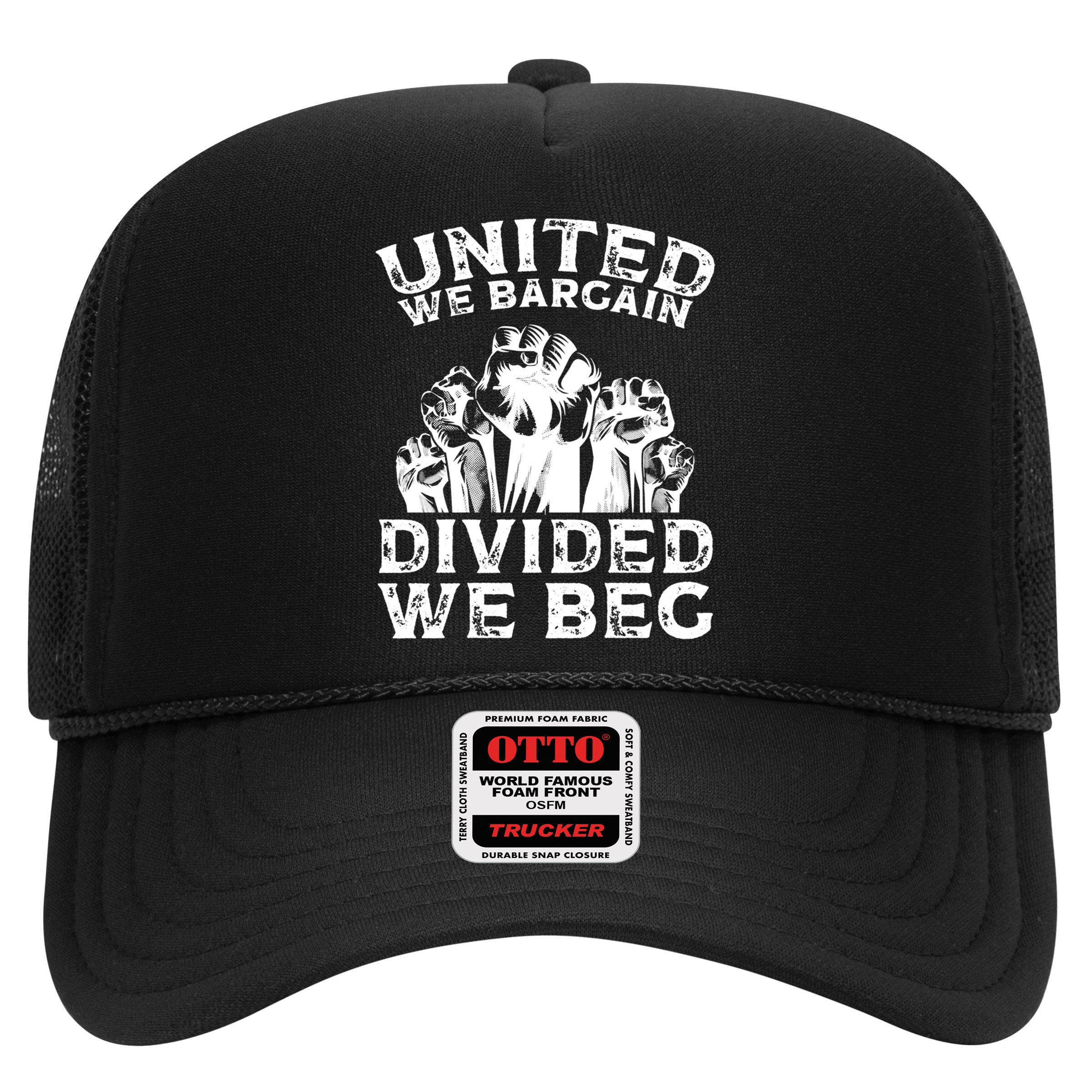United We Bargain Divided We Beg Labor Day Union Worker Gift Hat