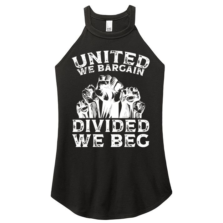 United We Bargain Divided We Beg Labor Day Union Worker Gift Women's Perfect Tri Rocker Tank
