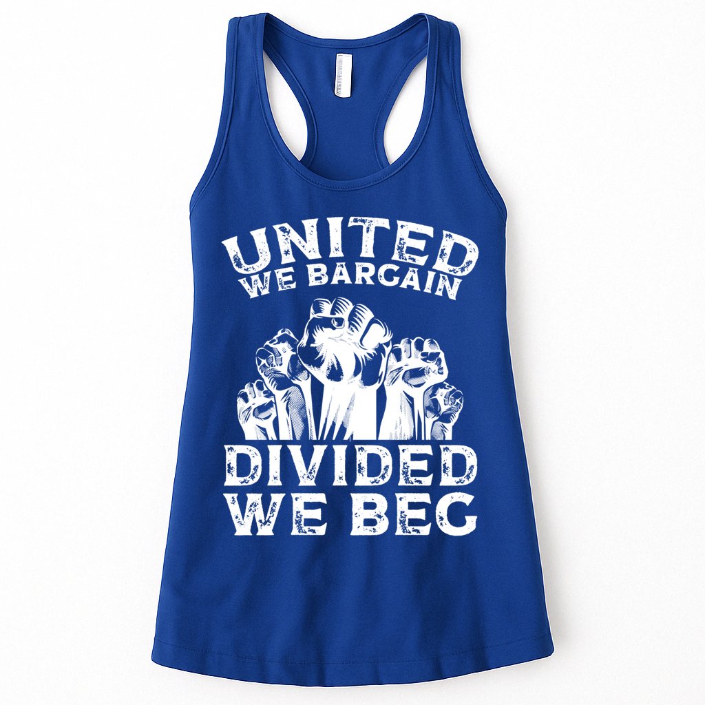 United We Bargain Divided We Beg Labor Day Union Worker Gift Womens Tank Top