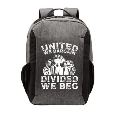 United We Bargain Divided We Beg Labor Day Union Worker Gift Vector Backpack