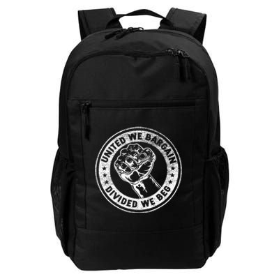 United We Bargain Divided We Beg Worker Fist Labor Protest Daily Commute Backpack