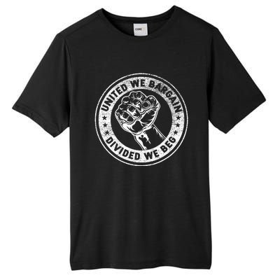 United We Bargain Divided We Beg Worker Fist Labor Protest Tall Fusion ChromaSoft Performance T-Shirt