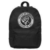 United We Bargain Divided We Beg Worker Fist Labor Protest 16 in Basic Backpack