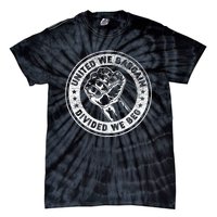 United We Bargain Divided We Beg Worker Fist Labor Protest Tie-Dye T-Shirt