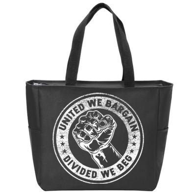 United We Bargain Divided We Beg Worker Fist Labor Protest Zip Tote Bag